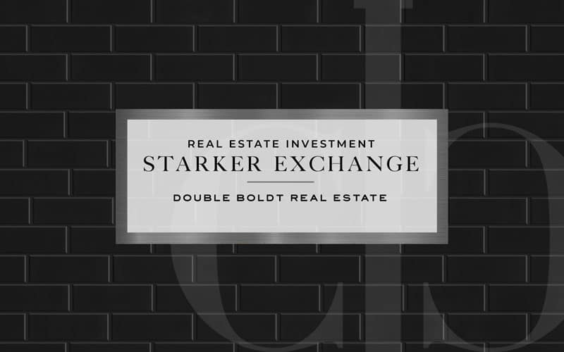 Starker Exchange | Double Boldt Real Estate